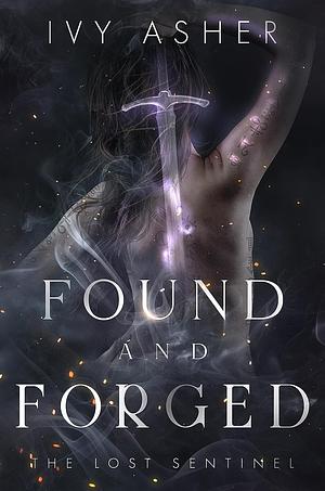 Found and Forged by Ivy Asher