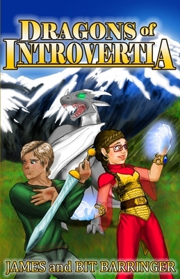 Dragons of Introvertia by James And Bit Barringer