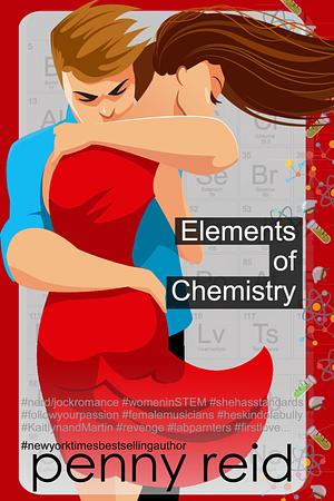 Elements of Chemistry by Penny Reid