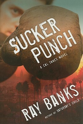 Sucker Punch: A Cal Innes Novel by Ray Banks