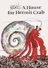 A House for Hermit Crab by Eric Carle