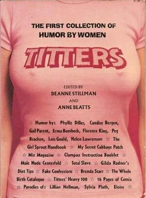 Titters: The First Collection of Humor by Women by Anne Beatts, Deanne Stillman