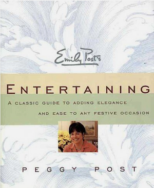 Emily Posts's Entertaining At Home by Emily Post
