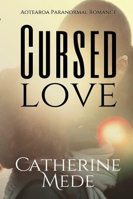 Cursed Love by Catherine Mede