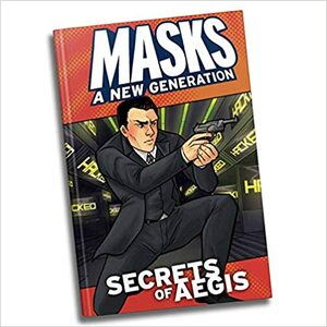 Secrets of A.E.G.I.S. by Brendan G. Conway
