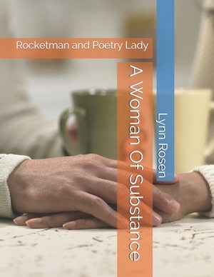 A Woman Of Substance: Rocketman and Poetry Lady by Lynn Rosen