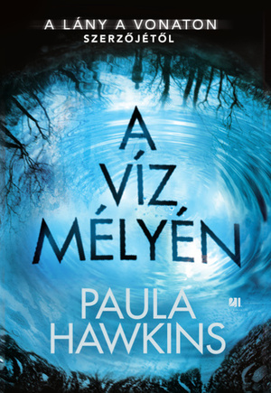 A ​víz mélyén by Paula Hawkins