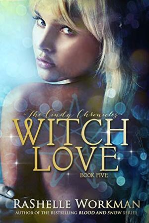 Witch Love (Blood and Snow, #21) by RaShelle Workman