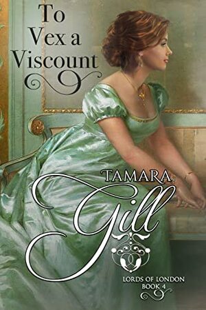 To Vex a Viscount by Tamara Gill