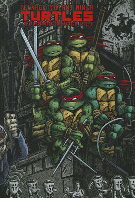 Teenage Mutant Ninja Turtles: The Ultimate Collection, Vol. 3 by Kevin Eastman, Peter Laird