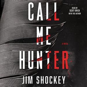 Call Me Hunter by Jim Shockey