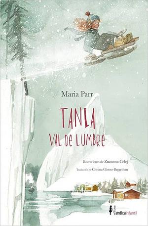 Tania Val de Lumbre by Maria Parr