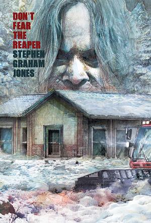 Don't Fear the Reaper by Stephen Graham Jones