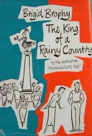 The King of a Rainy Country by Brigid Brophy