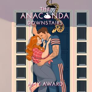 The Anaconda Downstairs by Amy Award