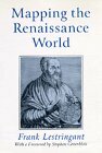 Mapping the Renaissance World: The Geographical Imagination in the Age of Discovery by Frank Lestringant, David Fausett, Stephen Greenblatt