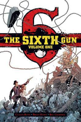 The Sixth Gun Vol. 1: Deluxe Edition by Cullen Bunn