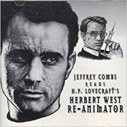Herbert West Re-Animator by H.P. Lovecraft