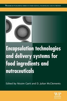 Encapsulation Technologies and Delivery Systems for Food Ingredients and Nutraceuticals by 