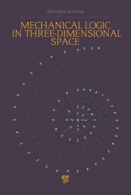 Mechanical Logic in Three-Dimensional Space by Gennaro Auletta