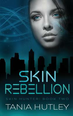 Skin Rebellion by Tania Hutley