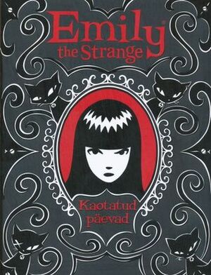 Emily the Strange: Kaotatud päevad by Rob Reger, Jessica Gruner