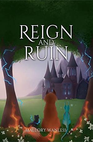 Reign and Ruin: Enchanted III by Mallory Wanless