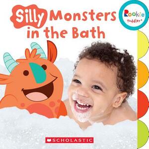 Silly Monsters in the Bath (Rookie Toddler) by Pamela Chanko