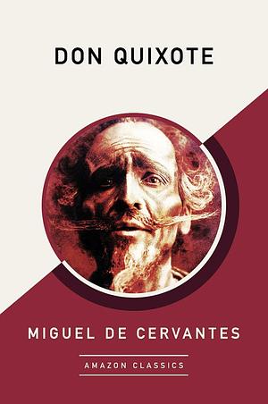 Don Quixote by Miguel de Cervantes