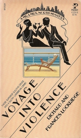 Voyage into Violence by Frances Lockridge, Richard Lockridge