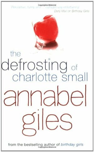 The Defrosting of Charlotte Small by Annabel Giles