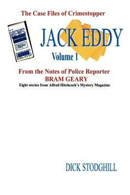 Volume 1 Jack Eddy Stories by Dick Stodghill