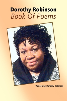 Dorothy Robinson Book of Poems by Dorothy Robinson