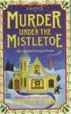 Murder Under The Mistletoe by Jennifer Jordan