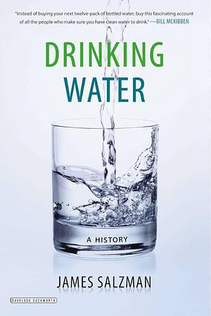 Drinking Water: A History by James Salzman