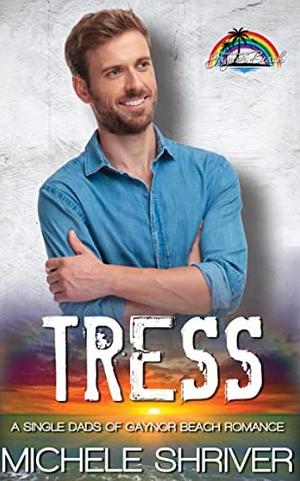 Tress by Michele Shriver