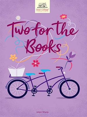 Two For The Books by Jolyn Sharp