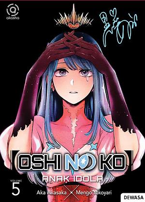 Oshi no Ko: Anak Idola Vol. 5 by Aka Akasaka, Aka Akasaka