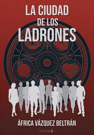 La ciudad de los ladrones by África Vázquez Beltrán