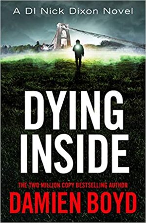 Dying Inside by Damien Boyd