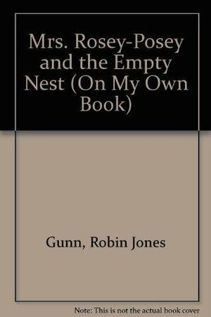 Mrs. Rosey-Posey and the Empty Nest by Robin Jones Gunn