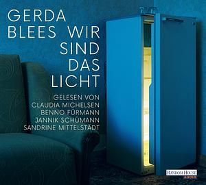 Wir sind das Licht by Gerda Blees