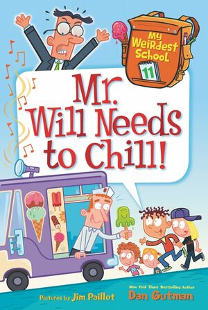 Mr. Will Needs to Chill! by Dan Gutman