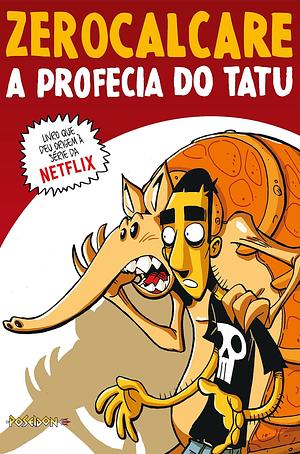 A profecia do tatu – Livro que inspirou a série da Netflix by Zerocalcare