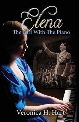 Elena - the Girl with the Piano by Veronica H. Hart