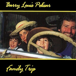 Family Trip by Barry Louis Polisar