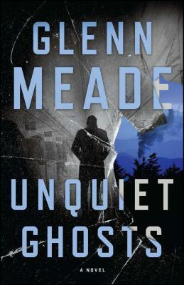 Unquiet Ghosts by Glenn Meade