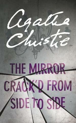 The Mirror Crack'd from Side to Side by Agatha Christie