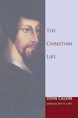 The Christian Life by John Calvin