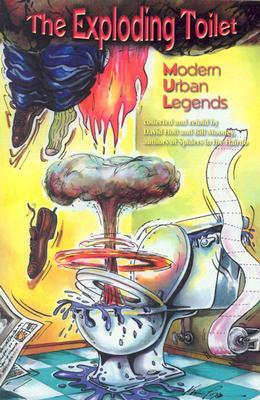 The Exploding Toilet: Modern Urban Legends by Bill Mooney, David Holt